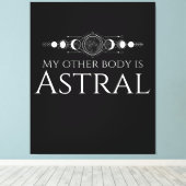 Grappige Astrale Project Quote Canvas Afdruk (Insitu (Houten vloer))
