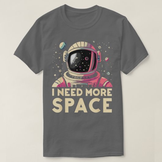 Grappige astronaut Ik heb meer ruimte astronoom As T-shirt (Design voorkant)