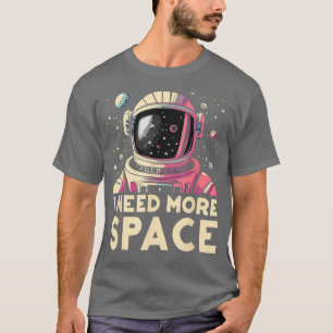 Grappige astronaut Ik heb meer ruimte astronoom As T-shirt