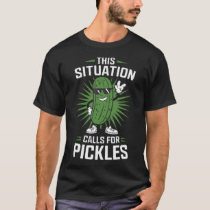 Grappige Augurk Cartoon Humor Deze Situatie Roept T-shirt