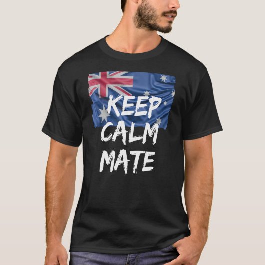 Grappige Australische Slang Keep Calm Mate Aussie T-shirt (Voorkant)