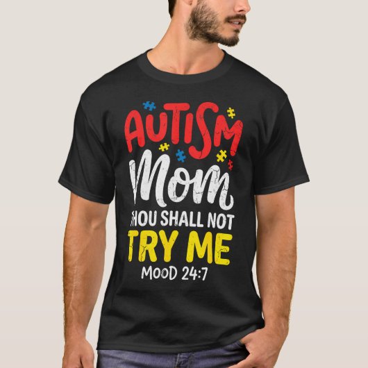 Grappige Autisme Moeder Grap Thou Shall Not Try Me T-shirt (Voorkant)