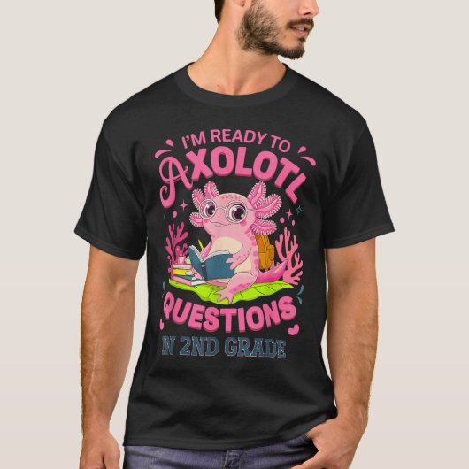 Grappige Axolotl eerste dag van de 2e klas vragen  T-shirt (Voorkant)
