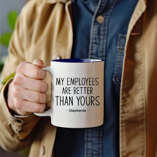 Grappige baas cadeau Mijn werknemers zijn beter da Tweekleurige Koffiemok