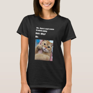 Grappige Baas Ik Kan Heut Niet Naar Mijn Werk Grap T-shirt