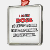 Grappige baas.. Zeer onwaarschijnlijk Metalen Ornament (Links)