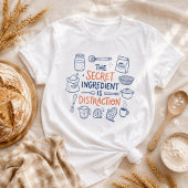 Grappige Backgeheime Ingrediënt Afleiding T-shirt
