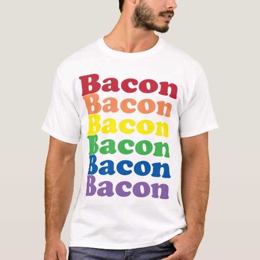 grappige bacon regenboog kleuren tekst t-shirt (Voorkant)
