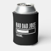 Grappige Bad Dad Joke Loading Blikjeskoeler (Blikje Achterkant)