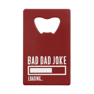 Grappige Bad Dad Joke Loading Creditkaart Flessenopener