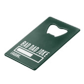 Grappige Bad Dad Joke Loading Creditkaart Flessenopener (Voorkant Gekanteld)