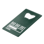 Grappige Bad Dad Joke Loading Creditkaart Flessenopener (Achterkant Gekanteld)