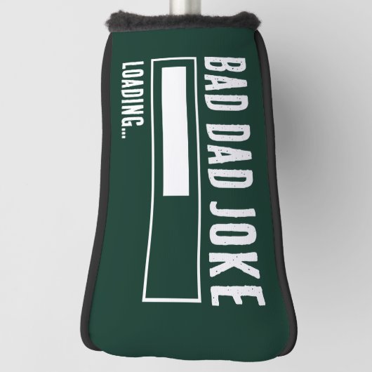 Grappige Bad Dad Joke Loading Golfheadcover (Draai 90)