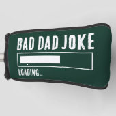 Grappige Bad Dad Joke Loading Golfheadcover (Voorkant)