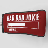 Grappige Bad Dad Joke Loading Golfheadcover (Voorkant)