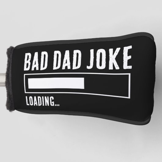 Grappige Bad Dad Joke Loading Golfheadcover (Voorkant)