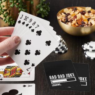 Grappige Bad Dad Joke Loading Pokerkaarten