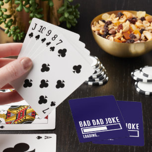 Grappige Bad Dad Joke Loading Pokerkaarten