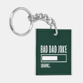 Grappige Bad Dad Joke Loading Sleutelhanger (Voorkant Links)