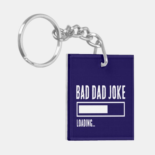 Grappige Bad Dad Joke Loading Sleutelhanger (Voorkant Links)