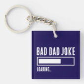 Grappige Bad Dad Joke Loading Sleutelhanger (Voorkant)