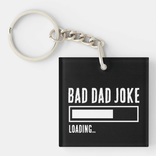 Grappige Bad Dad Joke Loading Sleutelhanger (Voorkant)