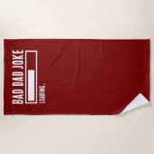 Grappige Bad Dad Joke Loading Strandlaken (Voorkant)