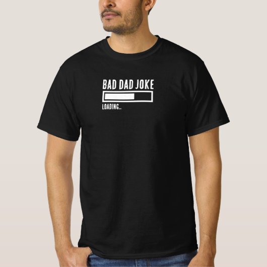 Grappige Bad Dad Joke Loading T-shirt (Voorkant)