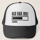 Grappige Bad Dad Joke Loading Trucker Pet (Voorkant)