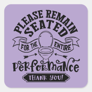 Grappige badkamerhumor – Blijf alstublieft zitten Vierkante Sticker