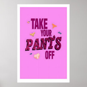 Grappige badkamerkunstprint: trek je broek uit poster
