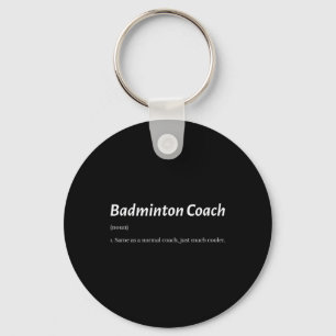 Grappige Badminton Coach Dezelfde Als Gewone Coach Sleutelhanger