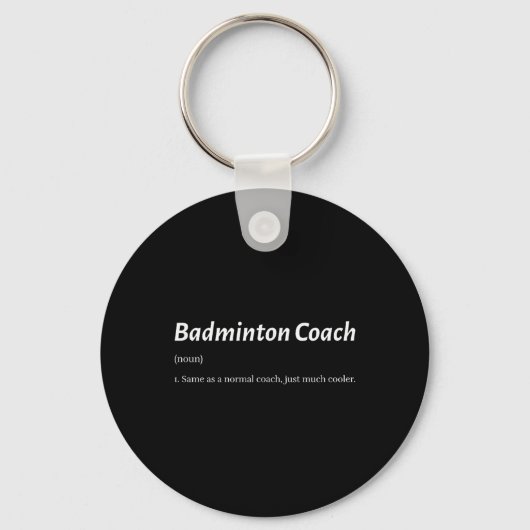 Grappige Badminton Coach Dezelfde Als Gewone Coach Sleutelhanger (Voorkant)