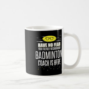 Grappige badminton coach - wees niet bang! koffiemok