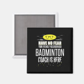 Grappige badminton coach - wees niet bang! magneet (Voorkant / Achterkant)