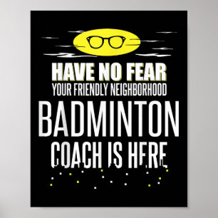Grappige badminton coach - wees niet bang! poster