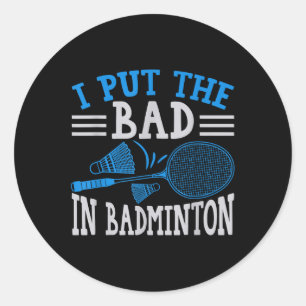 Grappige Badminton Humor Smash Shuttle Birdie Spor Ronde Sticker