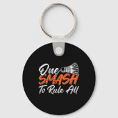 Grappige Badminton Humor Smash Shuttle Birdie Spor Sleutelhanger (Voorkant)