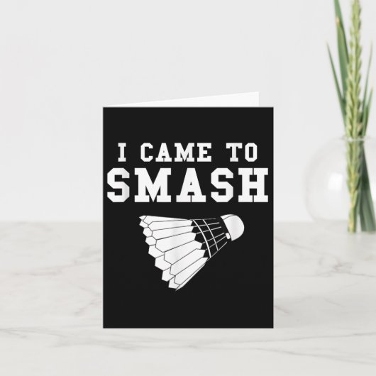 Grappige Badminton Humor Smash Shuttle Quote Kaart (Voorkant)