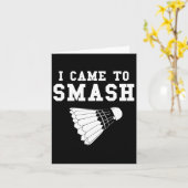 Grappige Badminton Humor Smash Shuttle Quote Kaart (Gele Bloem)