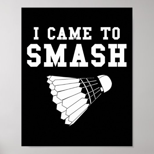 Grappige Badminton Humor Smash Shuttle Quote Poster (Voorkant)