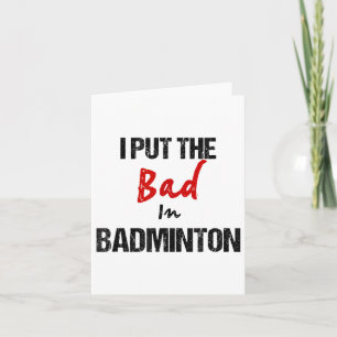 Grappige badminton racket sport ik zet slecht in b kaart