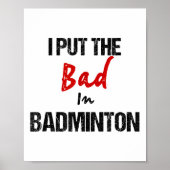 Grappige badminton racket sport ik zet slecht in b poster (Voorkant)