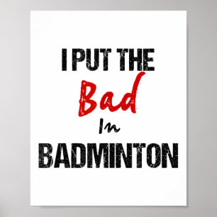 Grappige badminton racket sport ik zet slecht in b poster