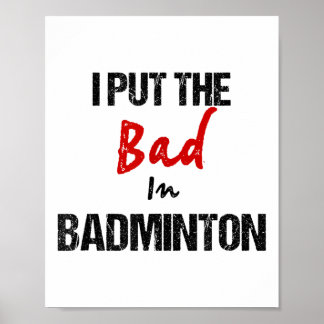 Grappige badminton racket sport ik zet slecht in b poster