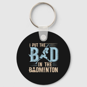Grappige badminton spreuk rackets shuttle speler sleutelhanger