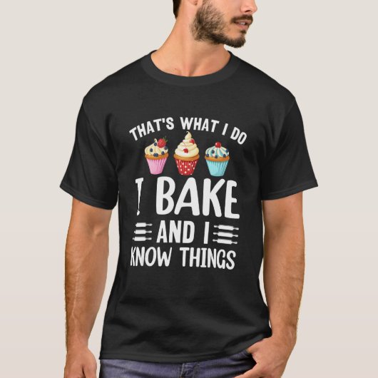 Grappige Bakker Dat Is Wat Ik Doe Ik Bak En Ik Wee T-shirt (Voorkant)