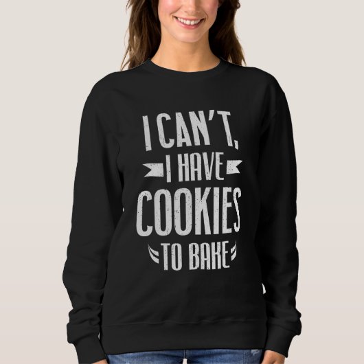 Grappige bakkersgeschenken - Ik kan niet hebben ko Trui (Voorkant)