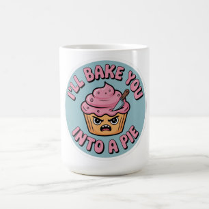 Grappige Baksticker - Ik Bak Je In Een Taart Koffiemok