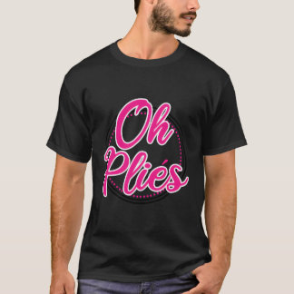 Grappige balletdansleraar Oh Plies Ballerina Dance T-shirt